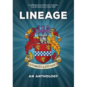 Andrews UK Limited Lineage - An Anthology : From The Classic Era Of Doctor Who Andrews UK Limited Lineage - An Anthology : From The Classic Era Of Doctor Who