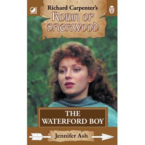 Andrews UK Limited Robin Of Sherwood - The Waterford Boy Andrews UK Limited Robin Of Sherwood - The Waterford Boy