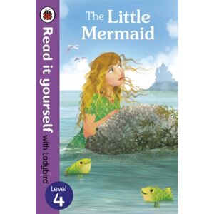 Penguin Random House Children's UK The Little Mermaid - Read It Yourself With Ladybird : Level 4 Penguin Random House Children's UK The Little Mermaid - Read It Yourself With Ladybird : Level 4