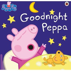 Penguin Random House Children's UK Peppa Pig: Goodnight Peppa Penguin Random House Children's UK Peppa Pig: Goodnight Peppa