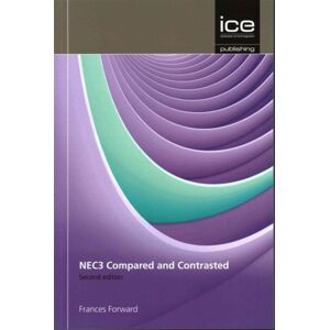 ICE Publishing Nec3 And Construction Contracts: Compared And Contrasted ICE Publishing Nec3 And Construction Contracts: Compared And Contrasted