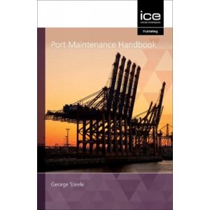 Emerald Publishing Limited Port Maintenance Handbook 2021 Emerald Publishing Limited Port Maintenance Handbook 2021