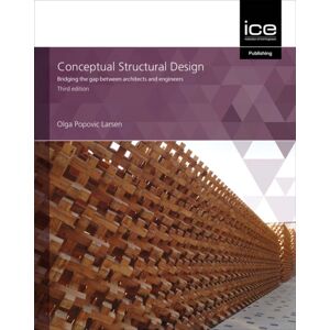 Emerald Publishing Limited Conceptual Structural Design : Bridging The Gap Between Architects And Engineers Emerald Publishing Limited Conceptual Structural Design : Bridging The Gap Between Architects And Engineers