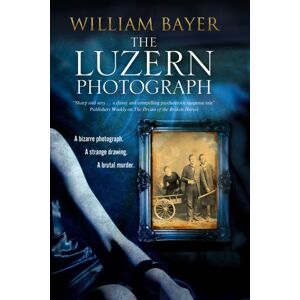 Canongate Books Ltd The Luzern Photograph : A Noir Thriller Canongate Books Ltd The Luzern Photograph : A Noir Thriller