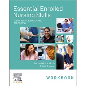 Elsevier Australia Essential Enrolled Nursing Skills Workbook For Person-Centred Care Elsevier Australia Essential Enrolled Nursing Skills Workbook For Person-Centred Care