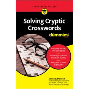John Wiley & Sons Australia Ltd Solving Cryptic Crosswords For Dummies John Wiley & Sons Australia Ltd Solving Cryptic Crosswords For Dummies