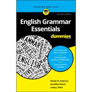 John Wiley & Sons Australia Ltd English Grammar Essentials For Dummies John Wiley & Sons Australia Ltd English Grammar Essentials For Dummies