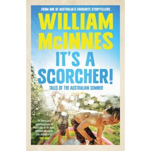 Hachette Australia It'S A Scorcher! : Tales Of The Australian Summer Hachette Australia It'S A Scorcher! : Tales Of The Australian Summer