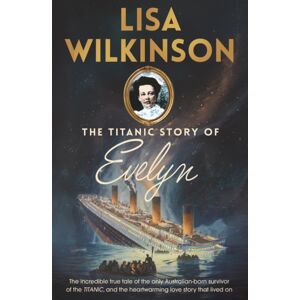 Hachette Australia The Titanic Story Of Evelyn Hachette Australia The Titanic Story Of Evelyn