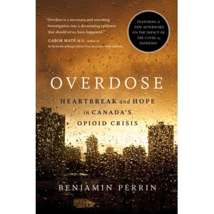 Prentice Hall Press Overdose : Heartbreak And Hope In Canada'S Opioid Crisis Prentice Hall Press Overdose : Heartbreak And Hope In Canada'S Opioid Crisis