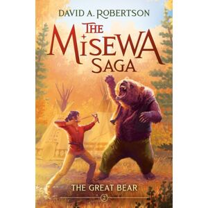 Prentice Hall Press The Great Bear : The Misewa Saga, Book Two Prentice Hall Press The Great Bear : The Misewa Saga, Book Two