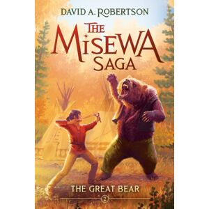 Prentice Hall Press The Great Bear : The Misewa Saga, Book Two Prentice Hall Press The Great Bear : The Misewa Saga, Book Two