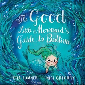 Prentice Hall Press The Good Little Mermaid'S Guide To Bedtime Prentice Hall Press The Good Little Mermaid'S Guide To Bedtime
