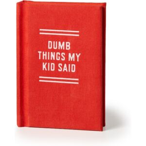 Galison Dumb Things My Kid Said Tiny Diary Galison Dumb Things My Kid Said Tiny Diary