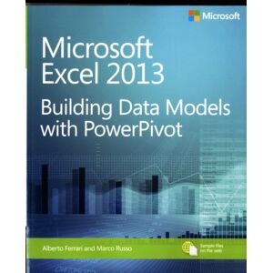 Microsoft Press,U.S. Microsoft Excel 2013 Building Data Models With Powerpivot Microsoft Press,U.S. Microsoft Excel 2013 Building Data Models With Powerpivot