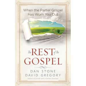 Harvest House Publishers,U.S. The Rest Of The Gospel : When The Partial Gospel Has Worn You Out Harvest House Publishers,U.S. The Rest Of The Gospel : When The Partial Gospel Has Worn You Out