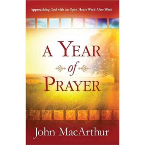 Harvest House Publishers,U.S. A Year Of Prayer : Approaching God With An Open Heart Week After Week Harvest House Publishers,U.S. A Year Of Prayer : Approaching God With An Open Heart Week After Week
