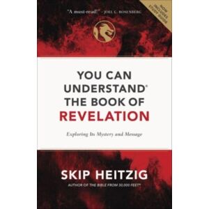Harvest House Publishers,U.S. You Can Understand The Book Of Revelation : Exploring Its Mystery And Message Harvest House Publishers,U.S. You Can Understand The Book Of Revelation : Exploring Its Mystery And Message