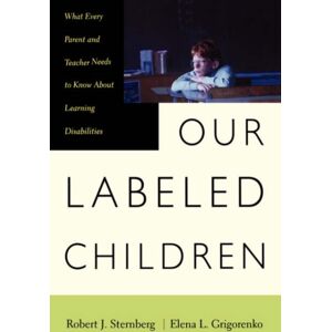 Hachette Books Our Labeled Children : What Every Parent And Teacher Needs To Know About Learning Disabilities Hachette Books Our Labeled Children : What Every Parent And Teacher Needs To Know About Learning Disabilities
