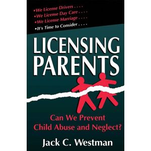 INGRAM PUBLISHER SERVICES US Licensing Parents : Can We Prevent Child Abuse And Neglect? INGRAM PUBLISHER SERVICES US Licensing Parents : Can We Prevent Child Abuse And Neglect?