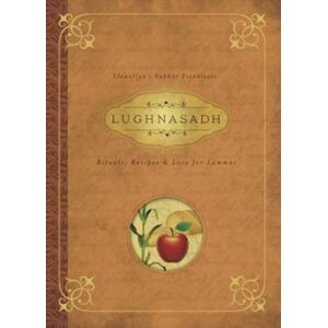 Llewellyn Publications,U.S. Lughnasadh : Rituals, Recipes & Lore For Lammas Llewellyn Publications,U.S. Lughnasadh : Rituals, Recipes & Lore For Lammas