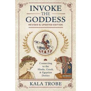 Llewellyn Publications,U.S. Invoke The Goddess : Connecting To The Hindu, Greek, And Egyptian Deities Llewellyn Publications,U.S. Invoke The Goddess : Connecting To The Hindu, Greek, And Egyptian Deities
