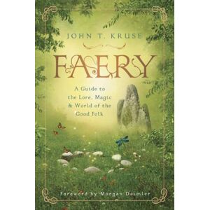 Llewellyn Publications,U.S. Faery : A Guide To The Lore, Magic And World Of The Good Folk Llewellyn Publications,U.S. Faery : A Guide To The Lore, Magic And World Of The Good Folk