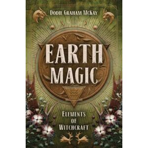 Llewellyn Publications,U.S. Earth Magic : Elements Of Witchcraft Llewellyn Publications,U.S. Earth Magic : Elements Of Witchcraft