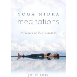 Llewellyn Publications,U.S. Yoga Nidra Meditations : 24 Scripts For True Relaxation Llewellyn Publications,U.S. Yoga Nidra Meditations : 24 Scripts For True Relaxation