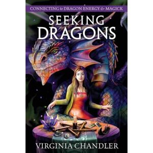 Llewellyn Publications,U.S. Seeking Dragons : Connecting To Dragon Energy & Magick Llewellyn Publications,U.S. Seeking Dragons : Connecting To Dragon Energy & Magick