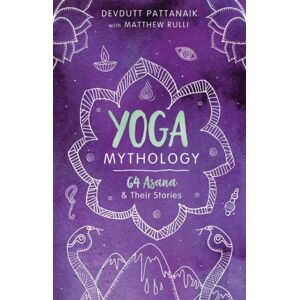 Llewellyn Publications,U.S. Yoga Mythology : 64 Asana And Their Stories Llewellyn Publications,U.S. Yoga Mythology : 64 Asana And Their Stories