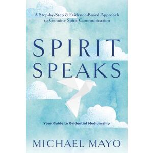 Llewellyn Publications,U.S. Spirit Speaks : A Step-By-Step & Evidence-Based Approach To Genuine Spirit Communication Llewellyn Publications,U.S. Spirit Speaks : A Step-By-Step & Evidence-Based Approach To Genuine Spirit Communication