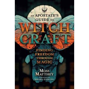 Llewellyn Publications,U.S. Apostate'S Guide To Witchcraft, An : Finding Freedom Through Magic Llewellyn Publications,U.S. Apostate'S Guide To Witchcraft, An : Finding Freedom Through Magic
