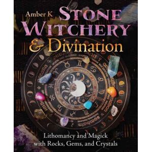 Llewellyn Publications,U.S. Stone Witchery & Divination : Lithomancy And Magick With Rocks, Gems, And Crystals Llewellyn Publications,U.S. Stone Witchery & Divination : Lithomancy And Magick With Rocks, Gems, And Crystals