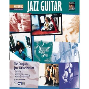 ALFRED PUBLISHING CO.(UK)LTD Mastering Jazz Guitar Chordmelody Bk ALFRED PUBLISHING CO.(UK)LTD Mastering Jazz Guitar Chordmelody Bk