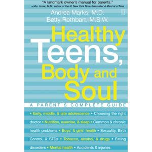 Simon & Schuster Healthy Teens, Body And Soul : A Parent'S Complete Guide Simon & Schuster Healthy Teens, Body And Soul : A Parent'S Complete Guide