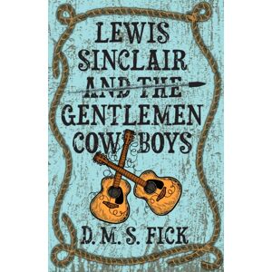 CamCat Publishing, LLC Lewis Sinclair And The Gentlemen Cowboys CamCat Publishing, LLC Lewis Sinclair And The Gentlemen Cowboys