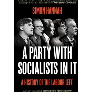 Pluto Press A Party With Socialists In It : A History Of The Labour Left Pluto Press A Party With Socialists In It : A History Of The Labour Left