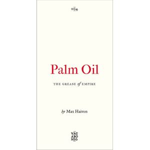 Pluto Press Palm Oil : The Grease Of Empire Pluto Press Palm Oil : The Grease Of Empire