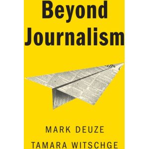 John Wiley and Sons Ltd Beyond Journalism John Wiley and Sons Ltd Beyond Journalism