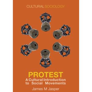 John Wiley and Sons Ltd Protest : A Cultural Introduction To Social Movements John Wiley and Sons Ltd Protest : A Cultural Introduction To Social Movements