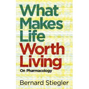 John Wiley and Sons Ltd What Makes Life Worth Living : On Pharmacology John Wiley and Sons Ltd What Makes Life Worth Living : On Pharmacology