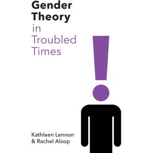 John Wiley and Sons Ltd Gender Theory In Troubled Times John Wiley and Sons Ltd Gender Theory In Troubled Times