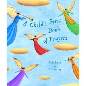 SPCK Publishing A Child'S First Book Of Prayers SPCK Publishing A Child'S First Book Of Prayers