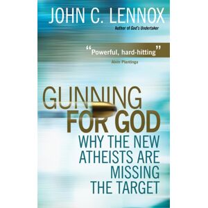 SPCK Publishing Gunning For God : Why The Atheists Are Missing The Target SPCK Publishing Gunning For God : Why The Atheists Are Missing The Target