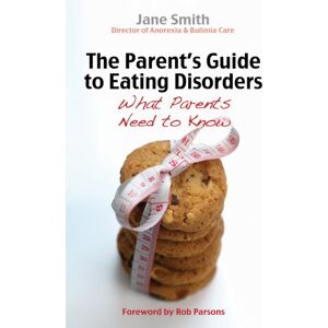 SPCK Publishing The Parent'S Guide To Eating Disorders : What Every Parent Needs To Know SPCK Publishing The Parent'S Guide To Eating Disorders : What Every Parent Needs To Know