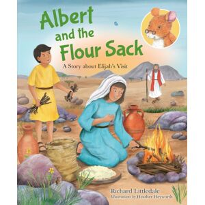 SPCK Publishing Albert And The Flour Sack : A Story About Elijah'S Visit SPCK Publishing Albert And The Flour Sack : A Story About Elijah'S Visit