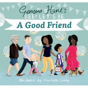 SPCK Publishing Gemma Hunt'S See! Let'S Be A Good Friend SPCK Publishing Gemma Hunt'S See! Let'S Be A Good Friend