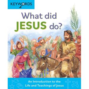 SPCK Publishing What Did Jesus Do? : An Introduction To The Life And Teachings Of Jesus SPCK Publishing What Did Jesus Do? : An Introduction To The Life And Teachings Of Jesus