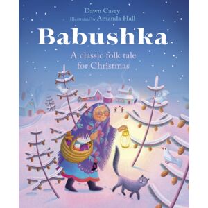 SPCK Publishing Babushka : A Classic Folk Tale For Christmas SPCK Publishing Babushka : A Classic Folk Tale For Christmas